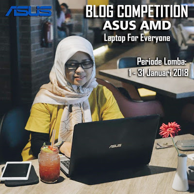 Lomba Blog Asus-Tips Memaksimalkan Kerja dengan Laptop Asus AMD X555QA-selamethariadi.com