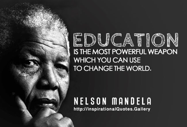 Edukasi sebagai Kunci Kemajuan Bangsa Lebih Baik Nelson mandela Quote www.selamethariadi.com